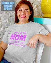 Load image into Gallery viewer, Puerto Rican MOM like a normal mom pero like much cooler Shirt