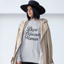 Load image into Gallery viewer, Dope Boricua Woman Sweatshirt