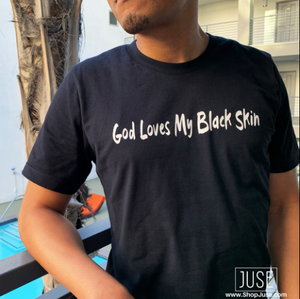 God Loves My Black Skin T-Shirt