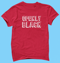 Load image into Gallery viewer, Openly Black T-Shirt