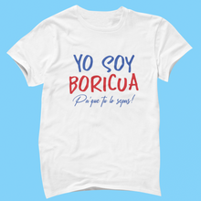 Load image into Gallery viewer, Soy Boricua, Pa'que tu lo sepas! Unisex Shirt