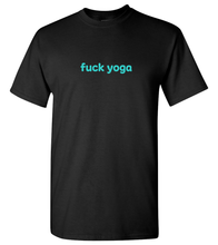 Load image into Gallery viewer, fuck yoga T-shirt (unisex)