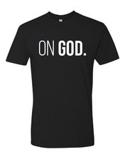 Load image into Gallery viewer, ON GOD Tee (unisex)