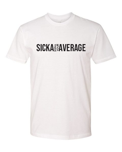 Sicka Than Your Average Tee (unisex)