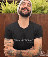 Load image into Gallery viewer, We are NOT EXTINCT. -Taino Nation