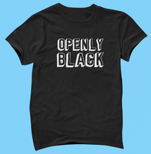 Load image into Gallery viewer, Openly Black T-Shirt