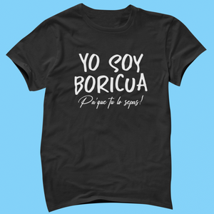 Soy Boricua, Pa'que tu lo sepas! Unisex Shirt