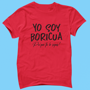 Soy Boricua, Pa'que tu lo sepas! Unisex Shirt