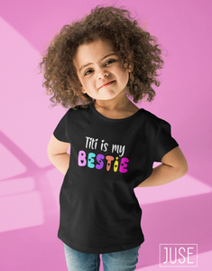 Titi is my BESTIE T-Shirt (Infants, Toddlers & Youth)