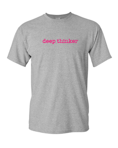 deep thinker Tee (unisex)