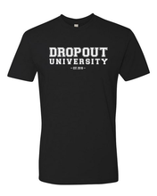 Load image into Gallery viewer, Dropout University Tee (unisex)