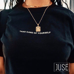 Take Care Of Yourself Tee (unisex)