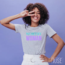 Load image into Gallery viewer, Worthy Woman T-Shirt