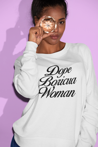 Dope Boricua Woman Sweatshirt