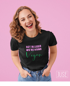 Get In Loser, We're Going VEGAN T-Shirt (Mean Girls Movie)