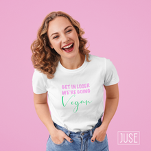 Load image into Gallery viewer, Get In Loser, We&#39;re Going VEGAN T-Shirt (Mean Girls Movie)