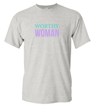 Load image into Gallery viewer, Worthy Woman T-Shirt