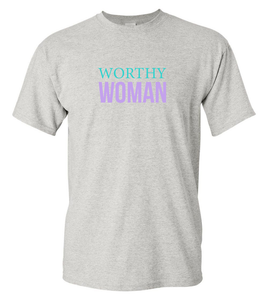 Worthy Woman T-Shirt